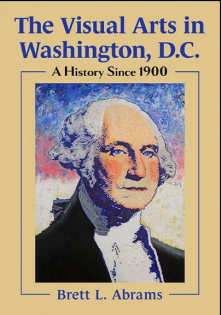 The Visual Arts in Washington, D.C. A History Since 1900